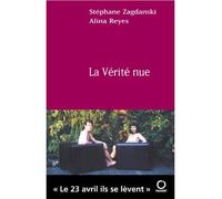 La Vérité nue - Alina Reyes - Pauvert - broché - Essai