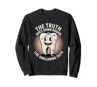 La vérité Pique Avaler des Dents Humour Noir Sweatshirt
