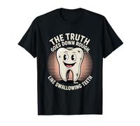 La vérité Pique Avaler des Dents Humour Noir T-Shirt