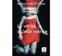 La vérité qu'elle mérite