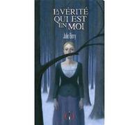 La Vérité qui est en moi Julie Berry (Auteur), Nathalie Peronny (Traduction)