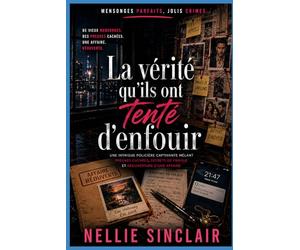 La vérité qu'ils ont tenté d'enfouir: Une intrigue policière captivante mêlant preuves cachées, secrets de famille et réouverture d'une affaire