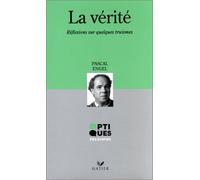 La vérité: Réflexions sur quelques truismes