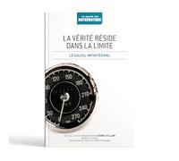 La vérité réside dans la limite : Le calcul infinitésimal