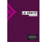 La vérité - Roland Quilliot - Ellipses - broché - Manuel