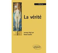 La vérité - Roland Quilliot - Ellipses - Livre
