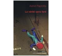 La Vérité Sans Fard