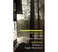 La vérité sans masque - Tension à Eagle Mountain