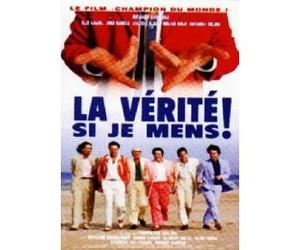 La Verite si Je Mens