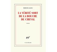 La Vérité Sort De La Bouche Du Cheval