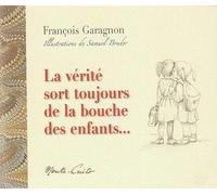 La vérité sort toujours de la bouche des enfants...