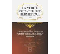 LA VÉRITÉ SORTANT DU PUITS HERMÉTIQUE