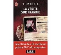 La vérité sur Frankie Tina Uebel (Auteur), Stéphanie Lux (Traduction)