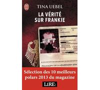 La vérité sur Frankie - Tina Uebel - J'ai Lu - Poche - Roman
