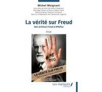 La vérité sur Freud Michel Meignant (Auteur)