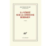 La vérité sur la comtesse Berdaiev Jean-Marie Rouart (Auteur)