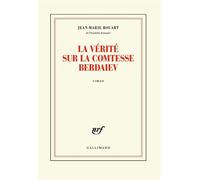 La vérité sur la comtesse Berdaiev Jean-Marie Rouart (Auteur)