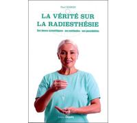 La vérité sur la radiesthésie - Ses bases scientifiques - Ses méthodes - Ses possibilités - Paul Serres - Cleopatra - broché - Essai
