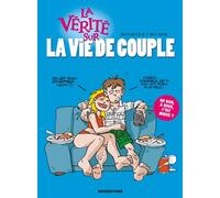 La Vérité sur la vie de couple