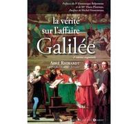 La vérité sur l'affaire Galilée Aimé Richardt (Auteur)