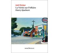 La Vérité sur l'Affaire Harry Quebert - Joël Dicker - Rosie & Wolfe - broché - Roman