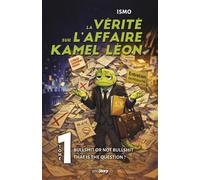 La vérité sur l'affaire Kamel Léon Bullshit or not bullshit, that is the question ? - Ismo - Youstory Eds - broché - Roman