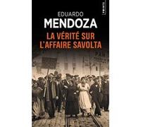 La Vérité sur l'affaire Savolta Eduardo Mendoza (Auteur)