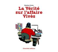 La Vérité sur l'Affaire Vivès
