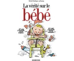 La vérité sur le bébé Bouzig (Auteur), Michel Rodrigue (Dessinateur)