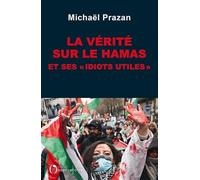 La vérité sur le Hamas et ses « idiots utiles »
