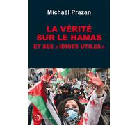 La vérité sur le Hamas et ses « idiots utiles » - Michaël Prazan - L'observatoire Eds De - broché - Essai