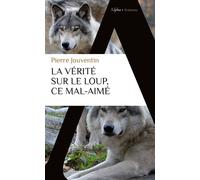 La vérité sur le loup, ce mal-aimé - Jessica Serra - Alpha / Humensis - Poche - Essai