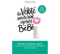 La vérité sur le sexe après bébé