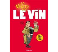 La vérité sur le vin