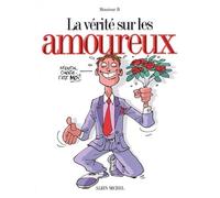 La Vérité Sur Les Amoureux