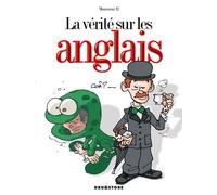 La vérité sur les anglais