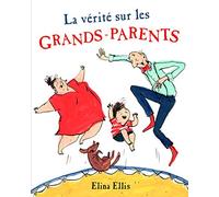 la vérité sur les grands-parents