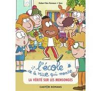 La vérité sur les mensonges Hubert Ben Kemoun (Auteur), Sess (Illustration)