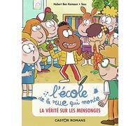 La vérité sur les mensonges (L'École de la rue qui monte, 4) (French Edition)