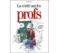 La vérité sur les profs
