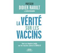 La vérité sur les vaccins - Didier Raoult - Michel Lafon Poche - Poche - Guide
