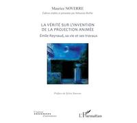 Maurice Noverre – La vérité sur l'invention de la projection animée – Broché Note : Le sous-titre a été omis pour respecter la limite de 100 caractères tout en conservant auteur, titre principal et format.