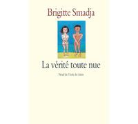 La vérité toute nue - Brigitte Smadja - Ecole Des Loisirs - Roman junior dès 9 ans