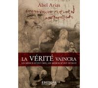 La vérité vaincra: Les Médicis m'ont créé, les Médicis m'ont détruit