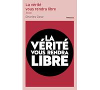 La vérité vous rendra libre