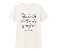 La vérité Vous rendra Libres (Jean 8:32) La Foi, Les Écritures, la Bible T-Shirt Haut de Gamme