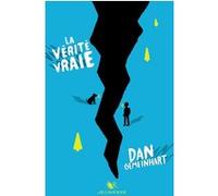 La vérité vraie Dan Gemeinhart (Auteur), Fabien Le Roy (Traduction)