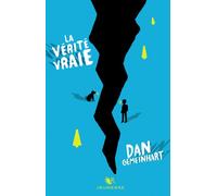 Dan Gemeinhart – La Vérité vraie – Roman junior dès 9 ans – Broché – Éditions Robert Laffont