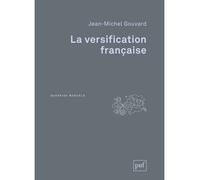 La versification française - Jean-Michel Gouvard - Puf - broché - Essai