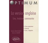 La version anglaise : lire, traduire, commenter - Nathalie Vincent-Arnaud - Ellipses - broché - Scolaire / Universitaire